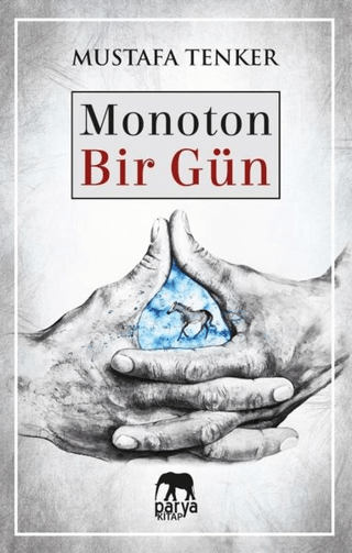 Monoton Bir Gün Mustafa Tenker