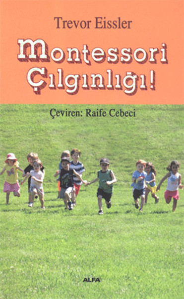 Montessori Çılgınlığı %30 indirimli Trevor Eissler