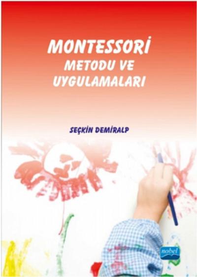 Montessori Metodu ve Uygulamaları Seçkin Demiralp