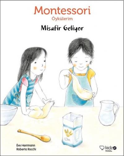 Montessori Öykülerim - Misafir Geliyor (Ciltli) Eve Herrmann