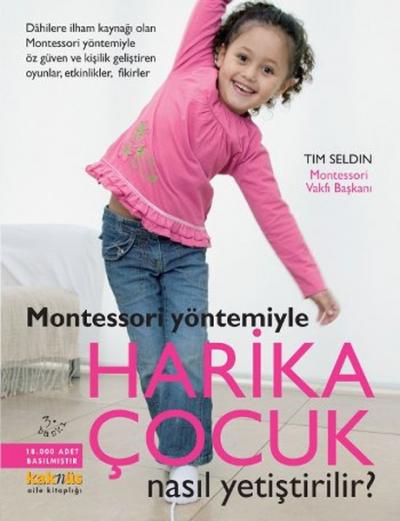 Montessori Yöntemiyle - Harika Çocuk Nasıl Yetiştirilir? %30 indirimli