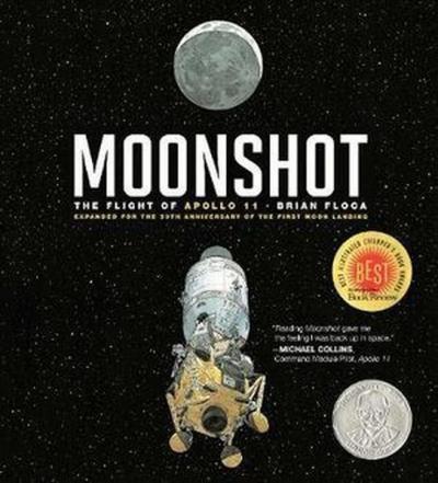 Moonshot: The Flight of Apollo 11 Brian Floca