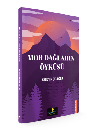 Mor Dağların Öyküsü Yasemin Çeloğlu Öztürk