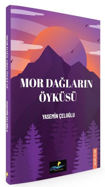 Mor Dağların Öyküsü Yasemin Çeloğlu Öztürk