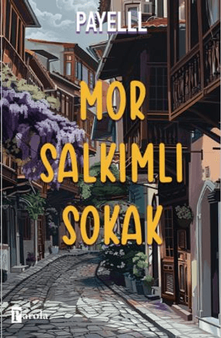 Mor Salkımlı Sokak Payelll