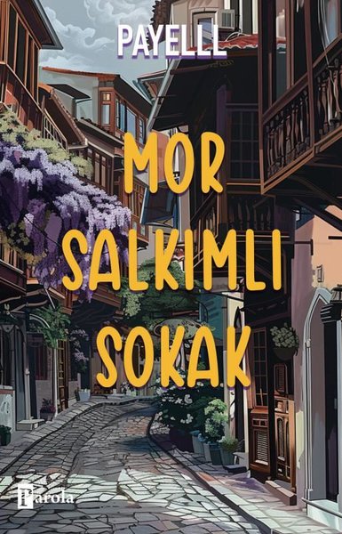 Mor Salkımlı Sokak Payelll