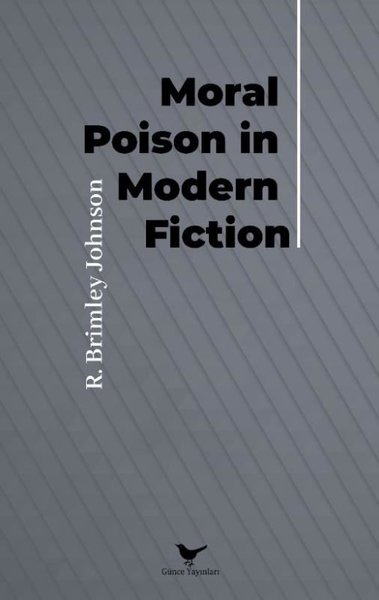 Moral Poison in Modern Fiction R. Brinley Johnson