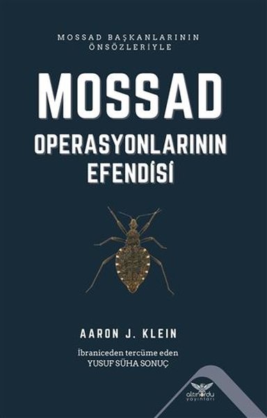 Mossad - Operasyonlarının Efendisi Aaron J. Klein