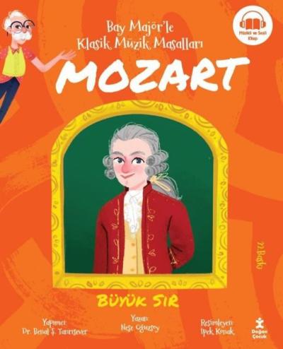 Mozart: Büyük Sır - Bay Majör'le Klasik Müzik Masalları Neşe Oğuzsoy