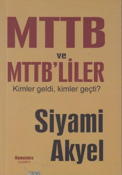 MTTB ve MTTB\'liler Siyami Akyel