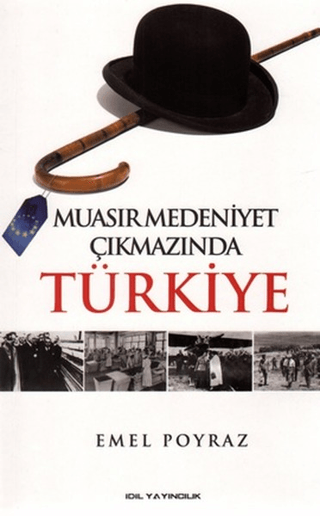 Muasır Medeniyet Çıkmazında Türkiye %15 indirimli Emel Poyraz