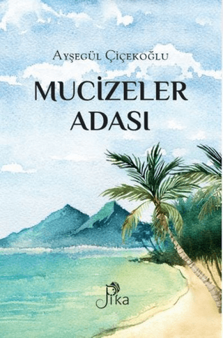 Mucizeler Adası Ayşegül Çiçekoğlu