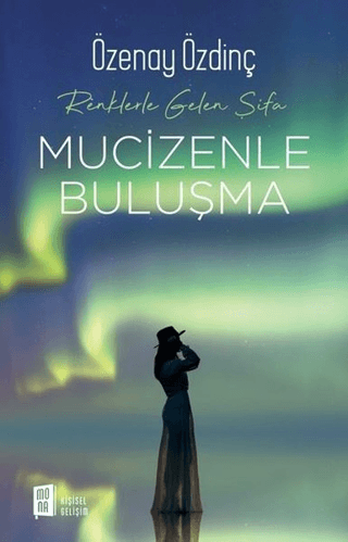 Mucizenle Buluşma - Renklerle Gelen Şifa Özenay Özdinç