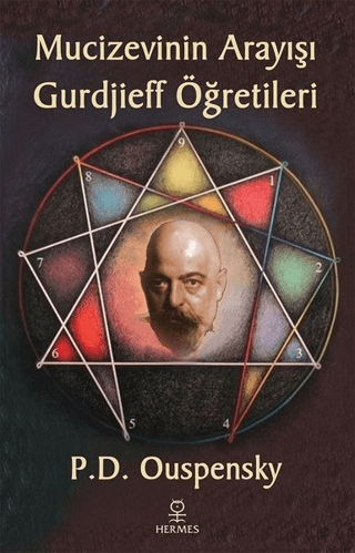 Mucizevinin Arayışı - Gurdjieff'in Öğretileri P. D. Ouspensky