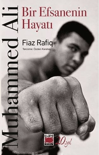 Muhammed Ali - Bir Efsanenin Hayatı Fiaz Rafiq