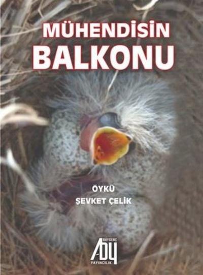 Mühendisin Balkonu Şevket Çelik