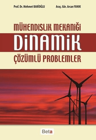 Mühendislik Mekaniği Dinamik Çözümlü Problemler %10 indirimli Mehmet B