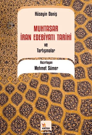 Muhtasar İran Edebiyatı Tarihi ve Tartışmalar Hüseyin Daniş