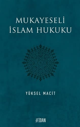 Mukayeseli İslam Hukuku Yüksel Macit