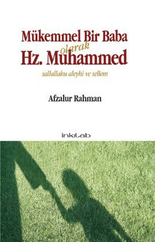 Mükemmel Bir Baba Olarak Hz. Muhammed (Sallallahu Aleyhi ve Sellem) %2