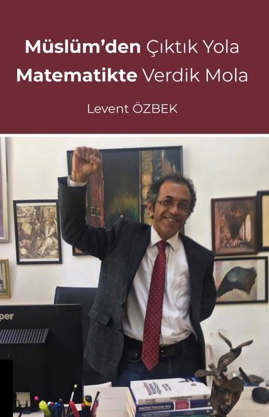 Müslüm'den Çıktık Yola Matematikte Verdik Mola Levent Özbek