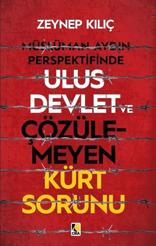 Müslüman Aydın Perspektifinde Ulus Devlet ve Çözülemeyen Kürt Sorunu Z