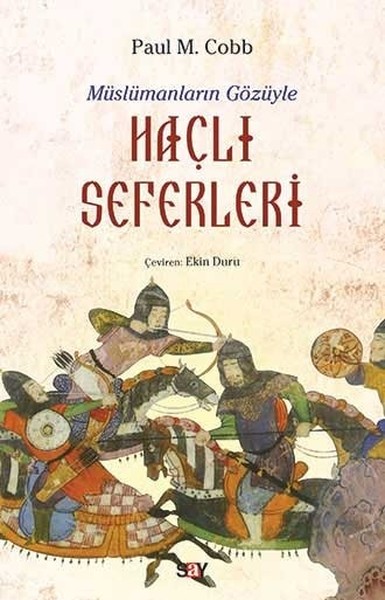 Müslümanların Gözüyle Haçlı Seferleri Paul M. Cobb