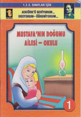 Mustafa’nın Doğumu - Ailesi - Okulu (Eğik El Yazısı) Yalçın Toker