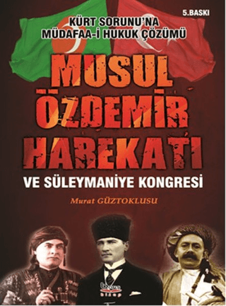 Musul Özdemir Harekatı ve Süleymaniye Kongresi Murat Güztoklusu