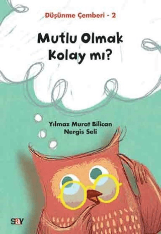 Mutlu Olmak Kolay mı? - Düşünme Çemberi 2 Yılmaz Murat Bilican