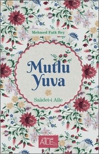 Mutlu Yuva Mehmed Faik Bey