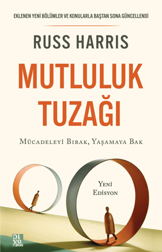 Mutluluk Tuzağı - Mücadeleyi Bırak Yaşamaya Bak Russ Harris