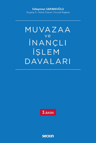 Muvazaa ve İnançlı İşlem Davaları Süleyman Sapanoğlu