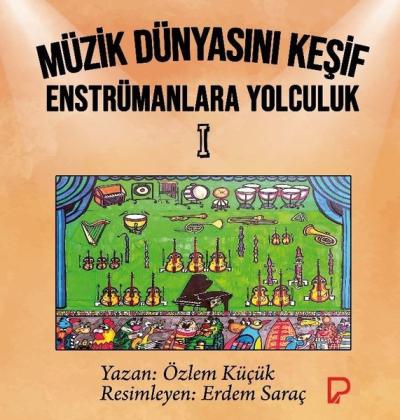 Müzik Dünyasını Keşif - Enstrümanlara Yolculuk 1 Özlem Küçük