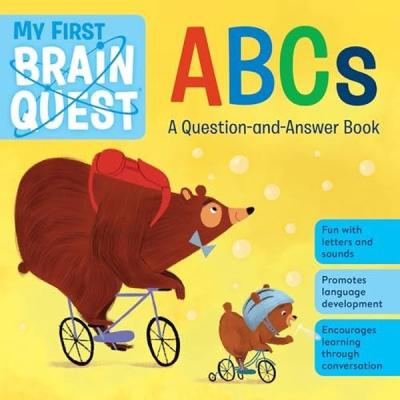 My First Brain Quest ABCs : A Question - and - Answer Book Workman Pub