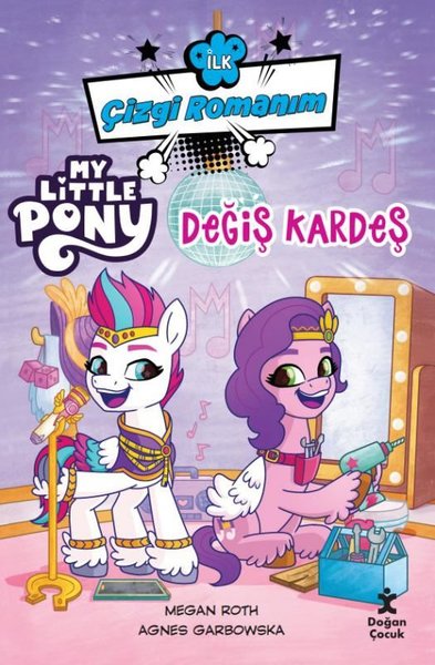 My Little Pony - Değiş Kardeş - İlk Çizgi Romanım Kolektif