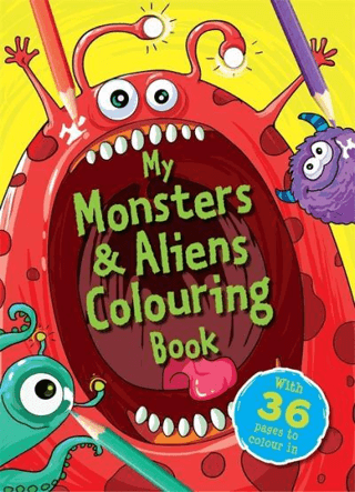 My Monsters & Aliens Colouring Book Igloo Books