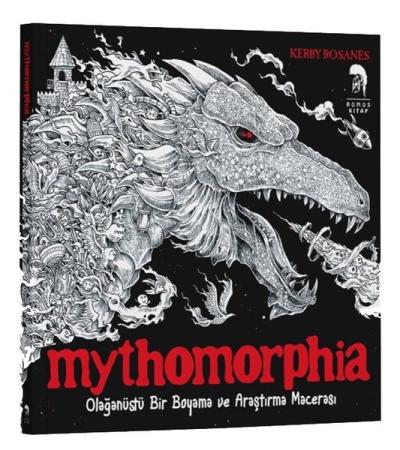 Mythomorphia - Olağanüstü Bir Boyama ve Araştırma Macerası Kerby Rosan