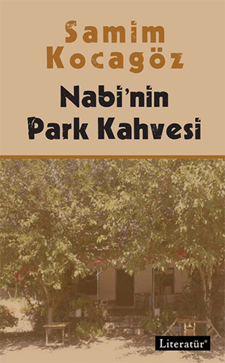 Nabi'nin Park Kahvesi Samim Kocagöz