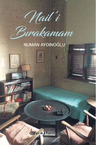 Nail'i Bırakamam Numan Aydınoğlu