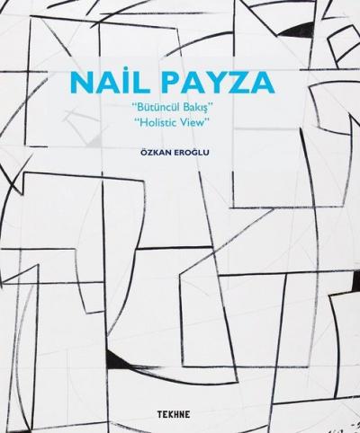 Nail Payza: Bütüncül Bakış - Holistic View Özkan Eroğlu