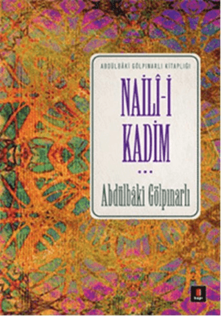 Naili-i Kadim (Ciltli) Abdülbâki Gölpınarlı