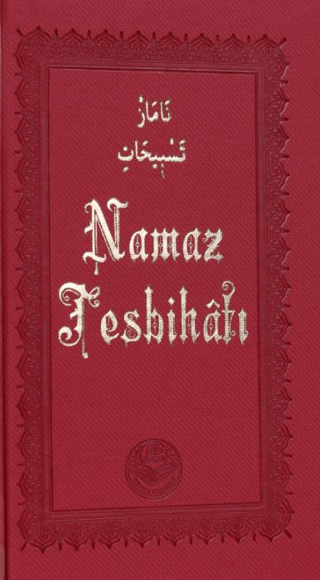 Namaz Tesbihatı (Ciltli) Bediüzzaman Said Nursi