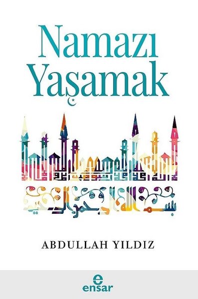 Namazı Yaşamak Abdullah Yıldız