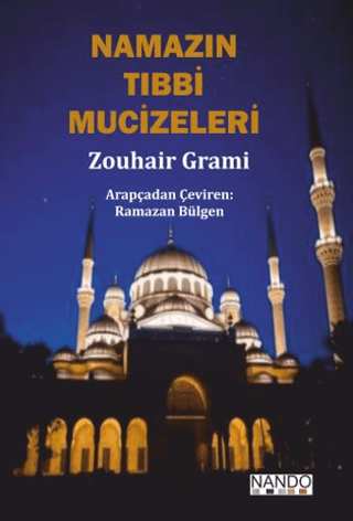 Namazın Tıbbi Mucizeleri Zouhair Grami