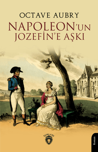 Napoleon'un Jozefin'e Aşkı Octave Aubry