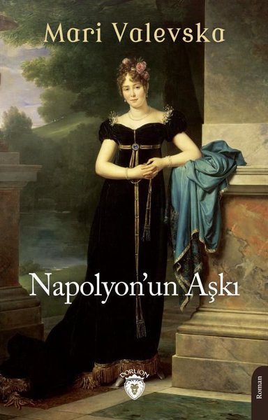 Napolyon'un Aşkı Mari Valevska