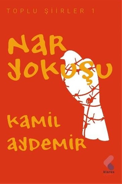 Nar Yokuşu - Toplu Şiirler 1 Kamil Aydemir