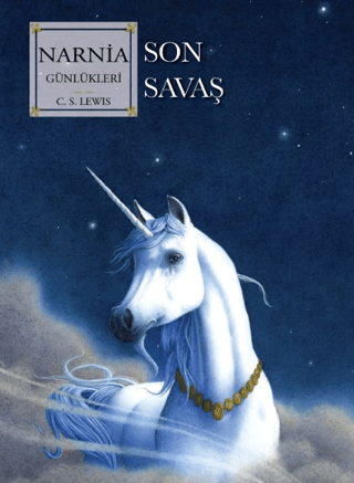 Narnia Günlükleri Cilt 7 - Son Savaş C. S. Lewis