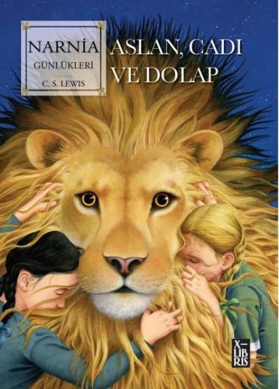 Narnia Günlükleri - Aslan Cadı ve Dolap C. S. Lewis